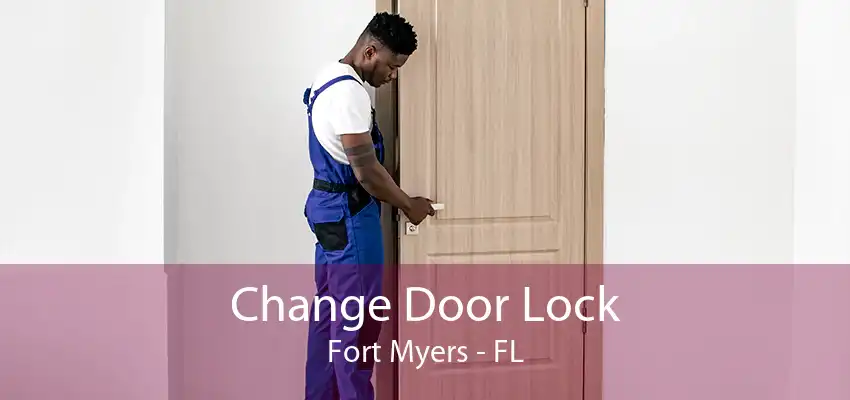 Change Door Lock Fort Myers - FL