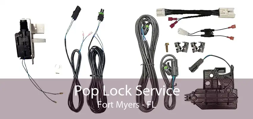 Pop Lock Service Fort Myers - FL